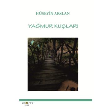 Yağmur Kuşları - Hüseyin Arslan