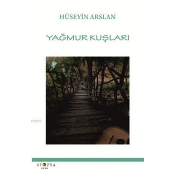 Yağmur Kuşları - Hüseyin Arslan