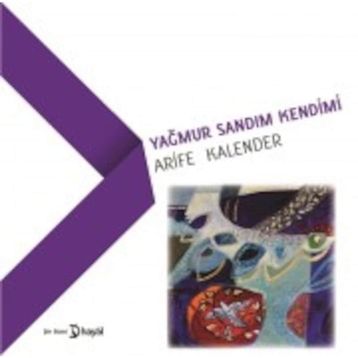 Yağmur Sandım Kendimi - Arife Kalender