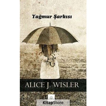 Yağmur Şarkısı - Alice J. Wisler