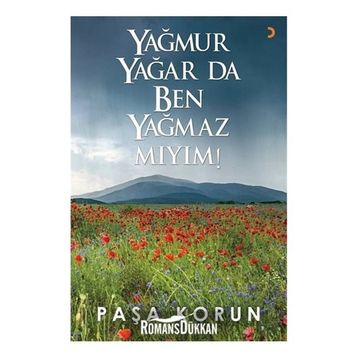 Yağmur Yağar Da Ben Yağmaz Mıyım - Paşa Korun