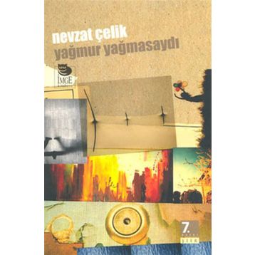YAĞMUR YAĞMASAYDI - NEVZAT ÇELİK