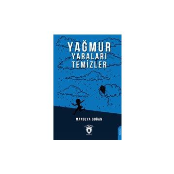 Yağmur Yaraları Temizler - Manolya Doğan