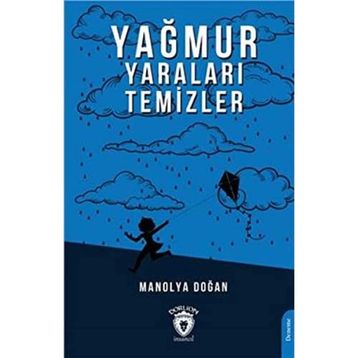 Yağmur Yaraları Temizler - Manolya Doğan
