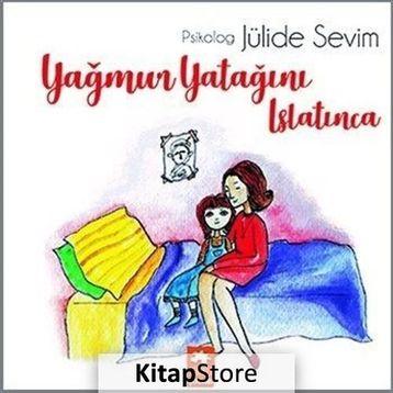 Yağmur Yatağını Islatınca - Jülide Sevim