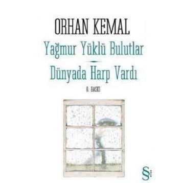 Yağmur Yüklü Bulutlar - Dünyada Harp Vardı - Orhan Kemal