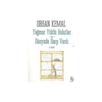YAĞMUR YÜKLÜ BULUTLAR - ORHAN KEMAL