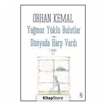 YAĞMUR YÜKLÜ BULUTLAR - ORHAN KEMAL
