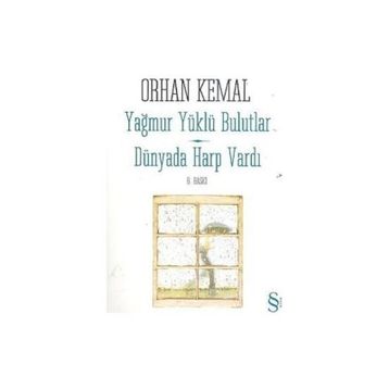 YAĞMUR YÜKLÜ BULUTLAR - ORHAN KEMAL