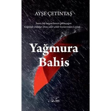 Yağmura Bahis - Ayşe Çetintaş