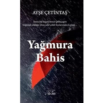 Yağmura Bahis - Ayşe Çetintaş