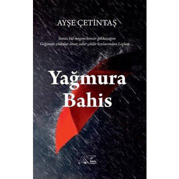 Yağmura Bahis - Ayşe Çetintaş