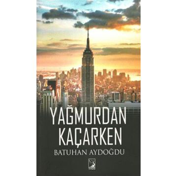 Yağmurdan Kaçarken - Batuhan Aydoğdu