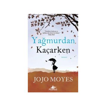 Yağmurdan Kaçarken - Jojo Moyes