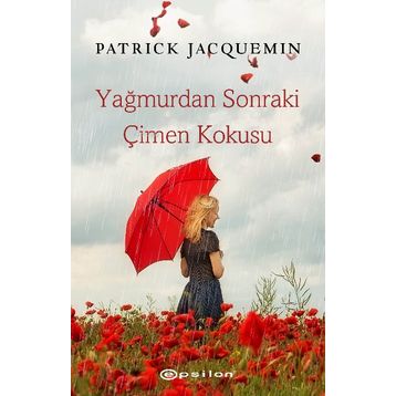 Yağmurdan Sonraki Çimen Kokusu - Patrick Jaquemin