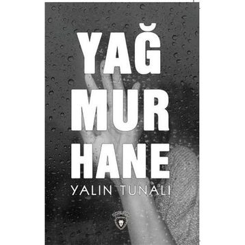 Yağmurhane / Yalın Tunalı