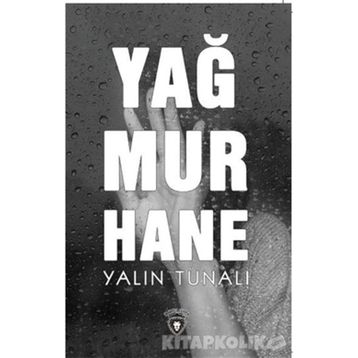 Yağmurhane / Yalın Tunalı