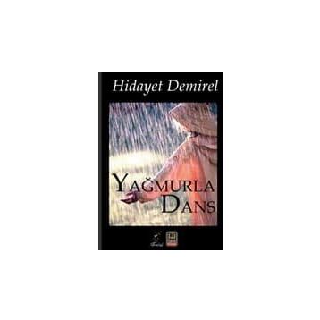 Yağmurla Dans - Hidayet Demirel
