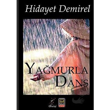 Yağmurla Dans - Hidayet Demirel