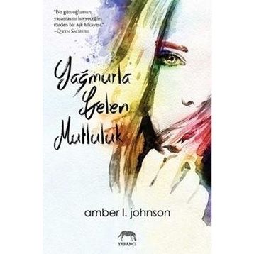 Yağmurla Gelen Mutluluk - Amber L. Johnson