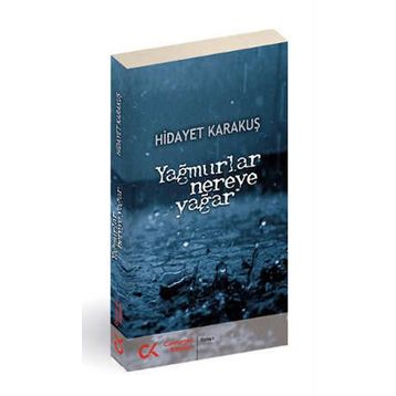 YAĞMURLAR NEREYE YAĞAR - GENEL