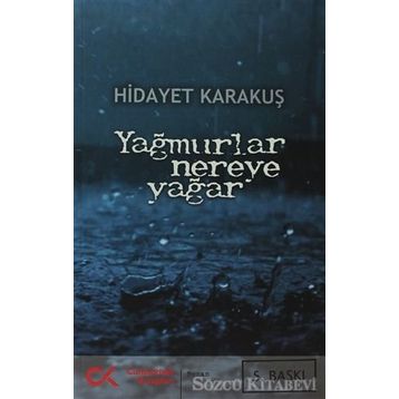 Yağmurlar Nereye Yağar - Hidayet Karakuş