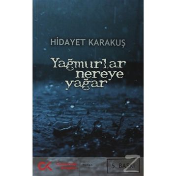 Yağmurlar Nereye Yağar - Hidayet Karakuş