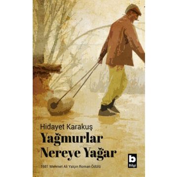 Yağmurlar Nereye Yağar - Hidayet Karakuş