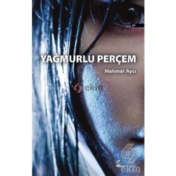 Yağmurlu Perçem - Mehmet Aycı