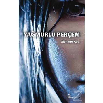 Yağmurlu Perçem - Mehmet Aycı