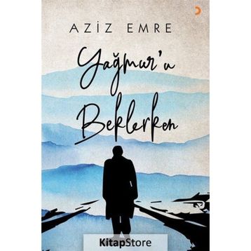 Yağmur'u Beklerken - Aziz Emre