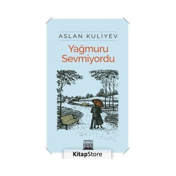 Yağmuru Sevmiyordu - Aslan Kuliyev