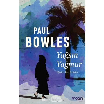 Yağsın Yağmur - Paul Bowles