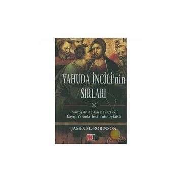 YAHUDA İNCİLİ'NİN SIRLARI - JAMES M. ROBINSON