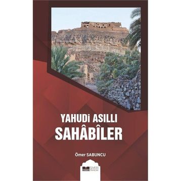 Yahudi Asıllı Sahabiler - Ömer Sabuncu