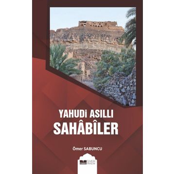 Yahudi Asıllı Sahabiler - Ömer Sabuncu