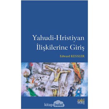 Yahudi Hristiyan İlişkilerine Giriş Edward