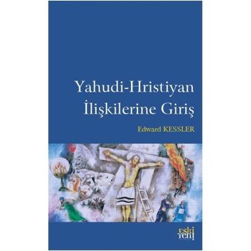Yahudi Hristiyan İlişkilerine Giriş Edward