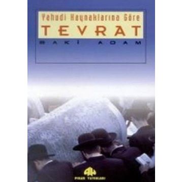 YAHUDI KAYNAKLARINA GÖRE TEVRAT - BAKI ADAM