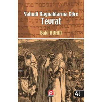 YAHUDI KAYNAKLARINA GÖRE TEVRAT - BAKI ADAM