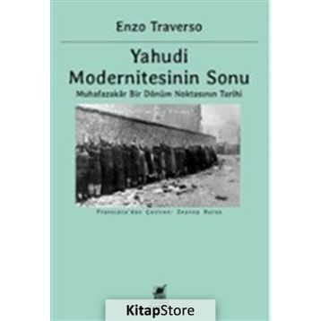 Yahudi Modernitesinin Sonu / Enzo Traverso