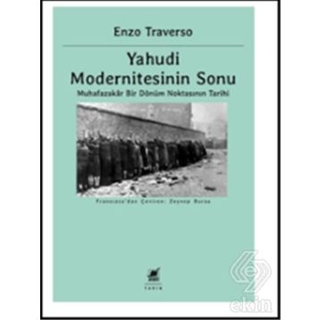 Yahudi Modernitesinin Sonu / Enzo Traverso