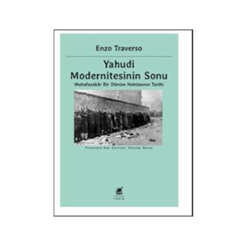 Yahudi Modernitesinin Sonu / Enzo Traverso