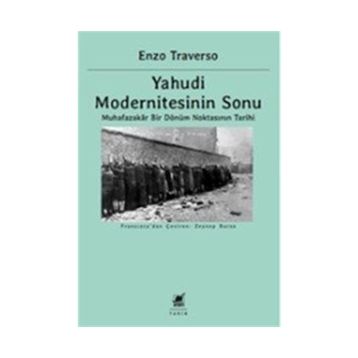 Yahudi Modernitesinin Sonu / Enzo Traverso