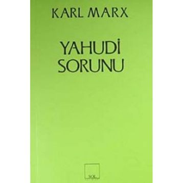 YAHUDI SORUNU - KARL MARX