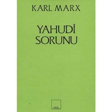 YAHUDI SORUNU - KARL MARX