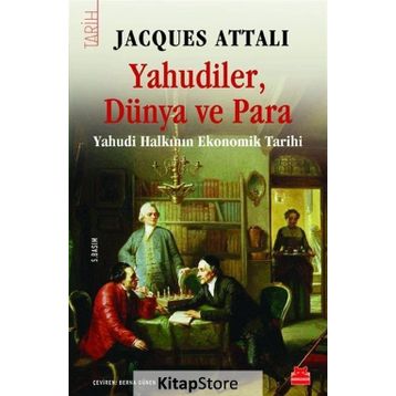 Yahudiler, Dünya ve Para - Jacques Attalı