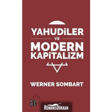 Yahudiler ve Modern Kapitalizm - Werner Sombart