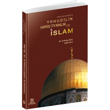 YAHUDILIK HIRİSTİYANLIK VE İSLAM - ERDOĞAN BAŞ
