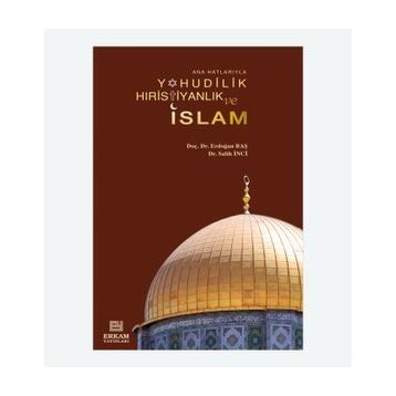 YAHUDILIK HIRİSTİYANLIK VE İSLAM - ERDOĞAN BAŞ